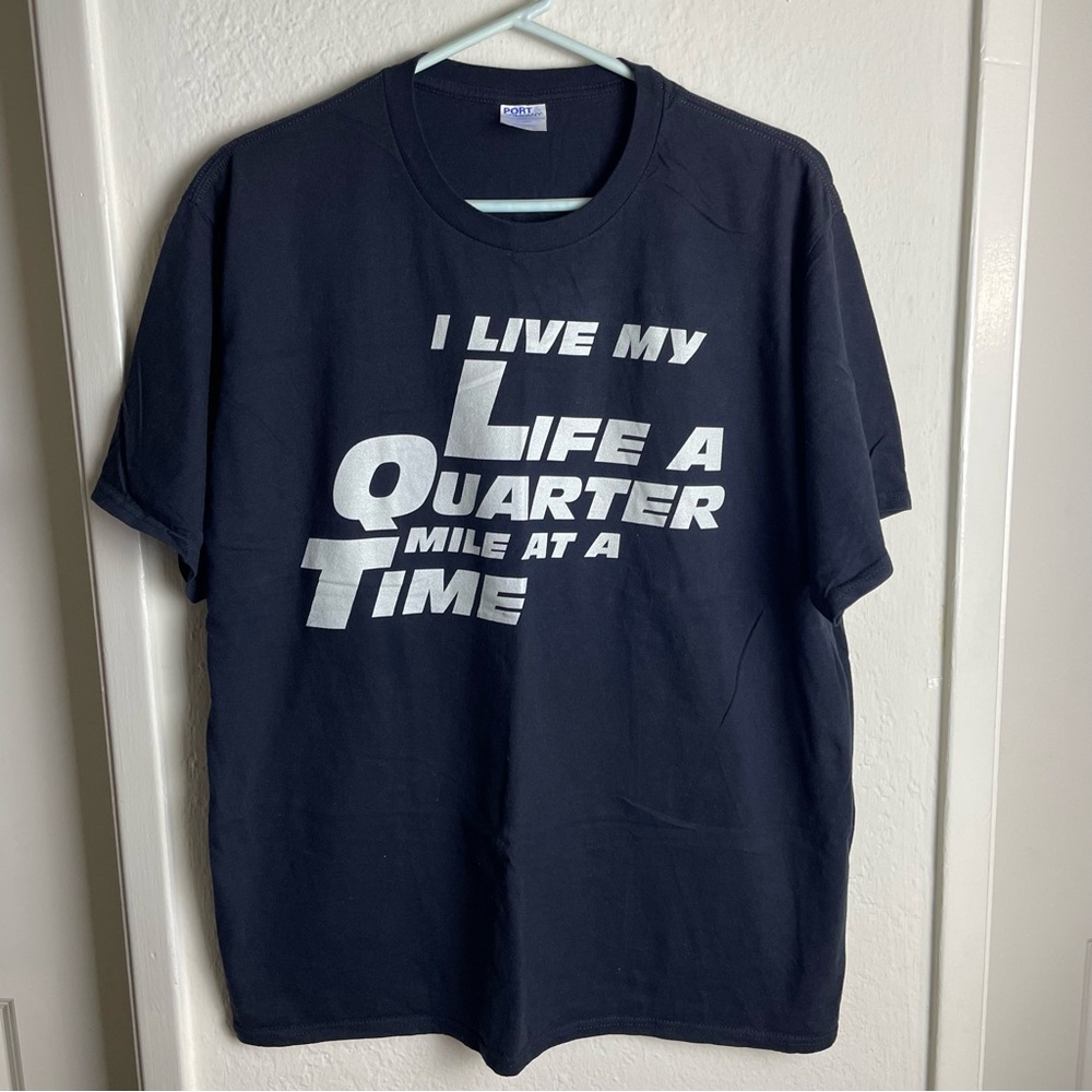 I Live My Life A Quater Mile At A Time Graphic T-Shirt Men’s Size XL